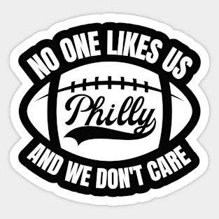 No One Likes Us And We Don't Care Sticker